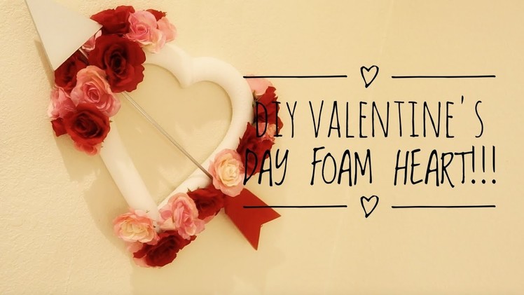 DIY VALENTINE'S DAY FOAM HEART!!!