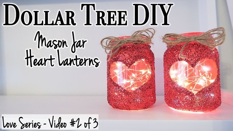 Mason Jar Heart Lantern DIY ~ Glam Farmhouse Decor ~ Dollar Tree DIY ~ Relaxing DIY ASMR