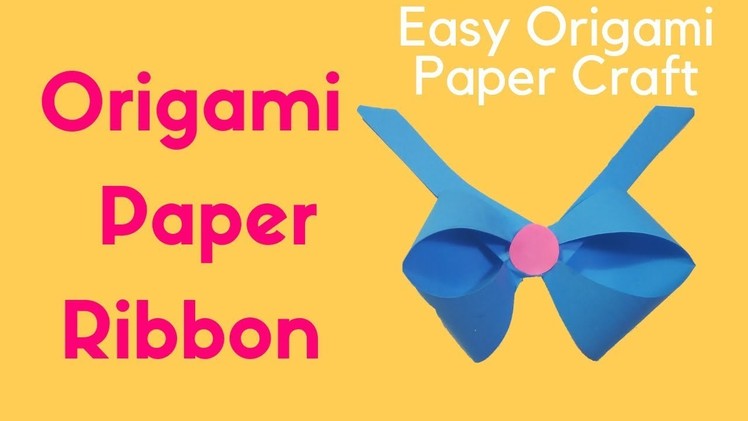 How to Make an Origami Paper Ribbon || Easy Origami Bow || DIY Paper Crafts