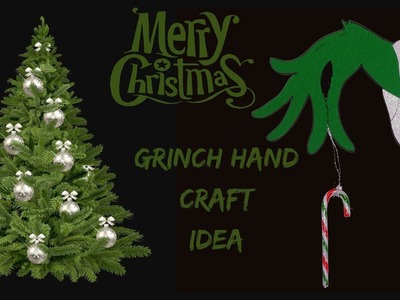 Grinch hand candy holder. Christmas craft idea. Door hanger decoration.