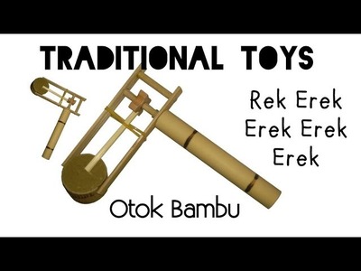 How to BAMBOO CRAFT Traditional Toys - Mainan Tradisional Otok Bambu