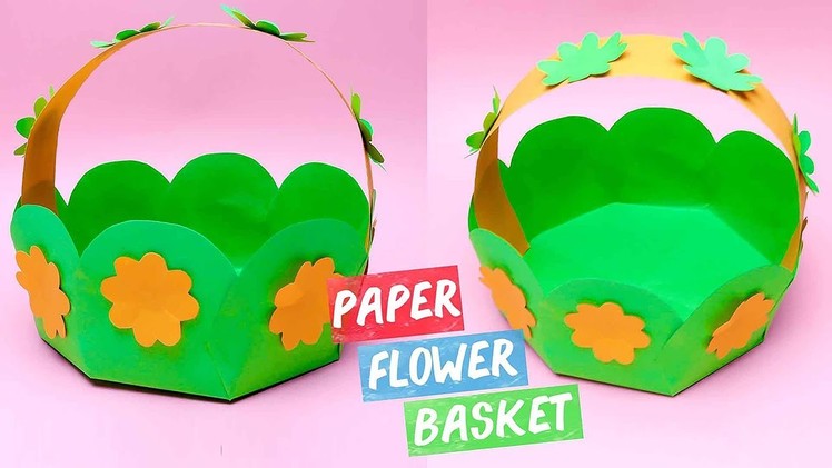 Paper Flower Basket - Very Easy DIY Craft.