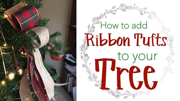 Adding Ribbon Tufts to Your Tree | #CherishTheJourney [Episode 14]