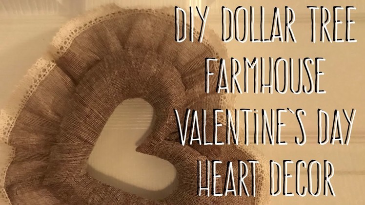 DIY Dollar Tree Farmhouse Valentine’s Day Heart Decor