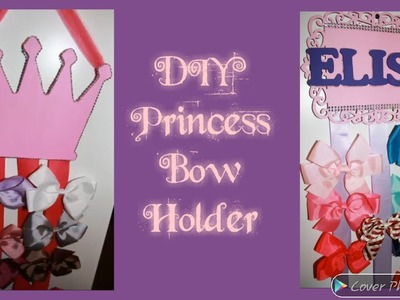 ????DIY Princess Bow Holder????