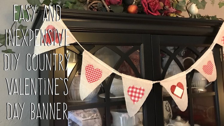 Easy and Inexpensive Country Valentine’s Day Banner