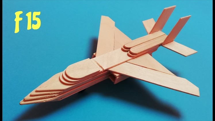 How to make a plane with popsicle sticks. F 15 airplane