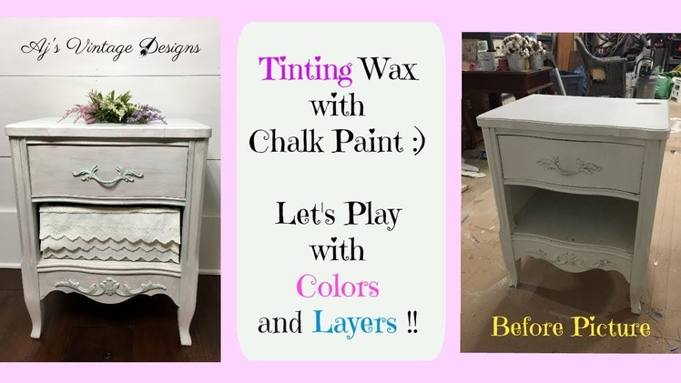 Tinting Wax with Chalk Paint and layering different colors