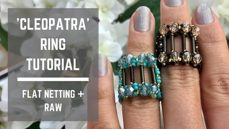 Cleopatra ring tutorial | Flat netting + Right Angle Weave
