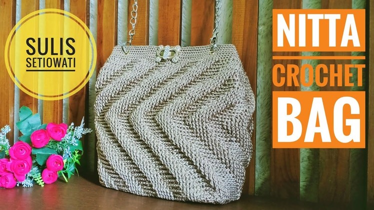 Crochet || Nitta Crochet Bag tutorial