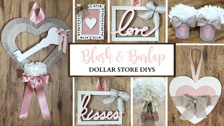 Dollar Store DIYs ~ Blush & Burlap Romantic Decor ~ Valentine's Day Crafts