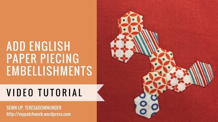 Embellishing with English Paper Piecing (EPP) video tutorial
