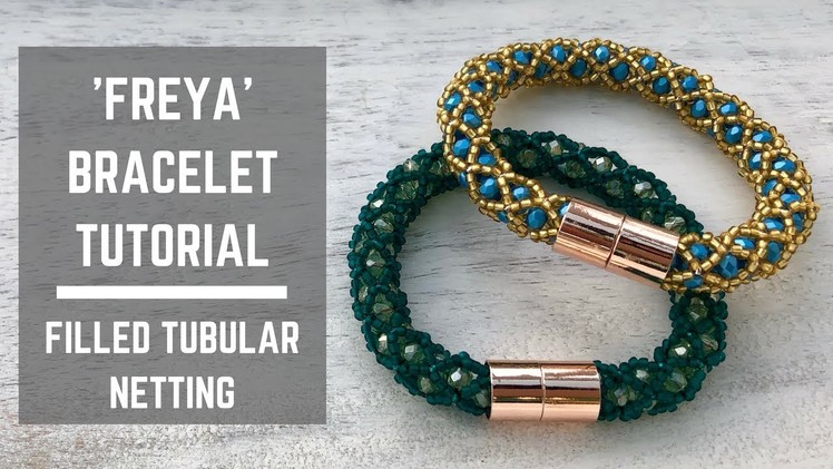 Freya bracelet tutorial | Filled Tubular Netting