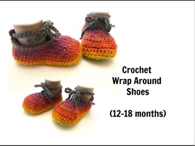 Crochet Wrap Around Toddler Shoes (12-18 months)