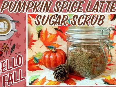 Easy Pumpkin Spice Latte Sugar Scrub????☕