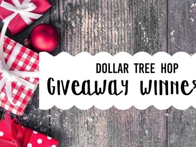 GIVEAWAY WINNERS from the Dollar Tree Hop!