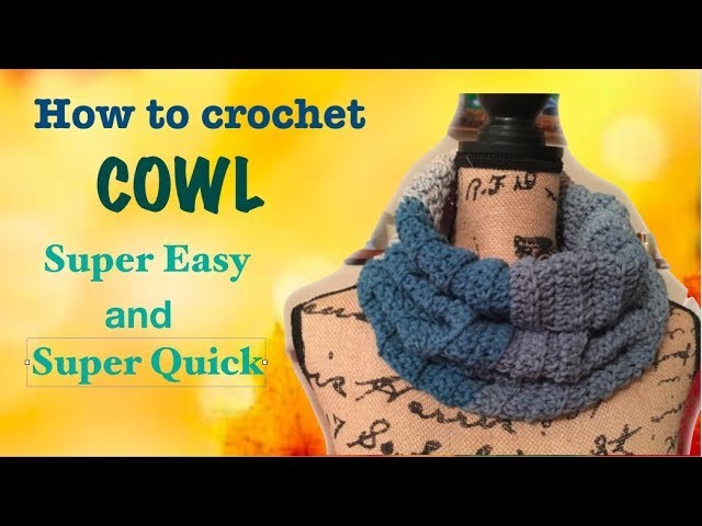 How to crochet a simple COWL