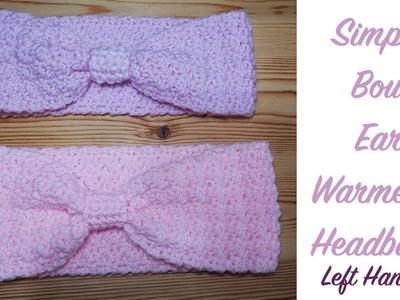 Left Handed Crochet: Bow Ear Warmer. Headband (beginner)