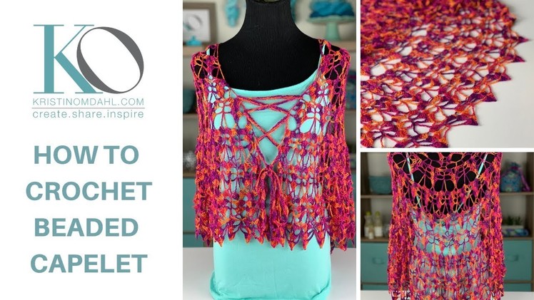 Lia Crochet Capelet How to Read Pattern, Crochet Lace and work with Beads