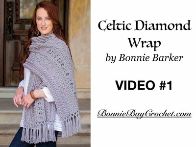The Celtic Diamond Wrap, VIDEO #1 by Bonnie Barker