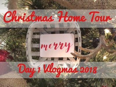 Vlogmas 2018 Day 1 | Christmas Home Tour | Christmas 2018 | Living In The Mom Lane