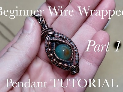 Beginner Wire Wrapping Tutorial - Unisex Wire Wrapped Pendant In-Depth Tutorial PART 1