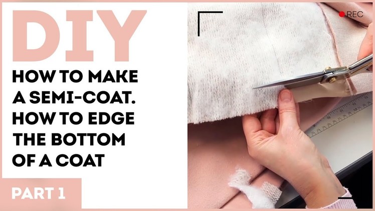 DIY: How to make a semi-coat. How to edge the bottom of a coat.