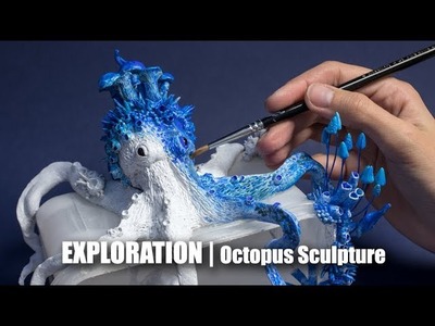 Exploration - OCTOPUS - Epoxy Clay Sculpture Time Lapse