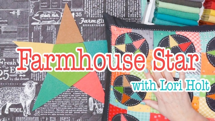 How to make a Farmhouse Star with Lori Holt | Fat Quarter Shop