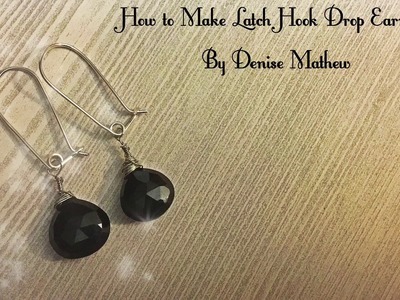 How To Make DIY Latch Hook Ear Wires Drop Earrings By Denise Mathew(Minimalist Jewelry)