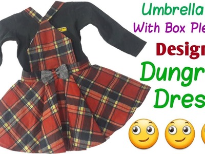 How to make Umbrella cut with Box Pleated Designer Dungree dress. by simple cutting