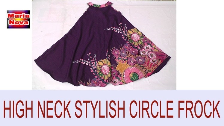 How to sew halter neck. circle frock. stylish unique frock. maria nova