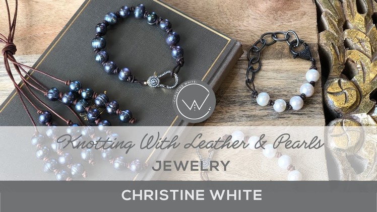 Knotting With Leather and Pearls: A Tutorial