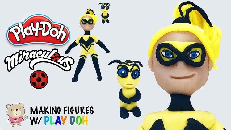 PLAY DOH SCULPTING Miraculous Ladybug Queen Bee Figure Modelling Clay