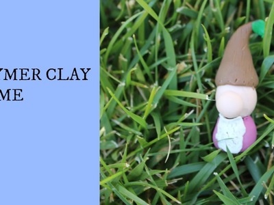 Polymer Clay Gnome Tutorial