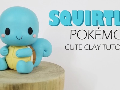 SQUIRTLE Pokemon - Polymer clay tutorial