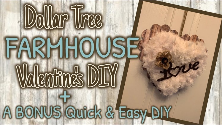 DOLLAR TREE FARMHOUSE Valentine's DIY + A BONUS Quick and EASY DIY