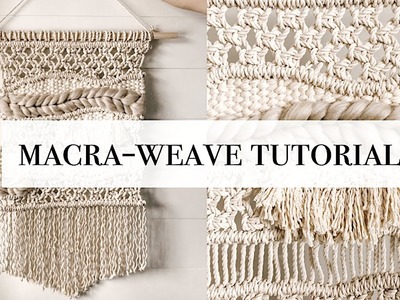 How To: Macra-Weave Tutorial