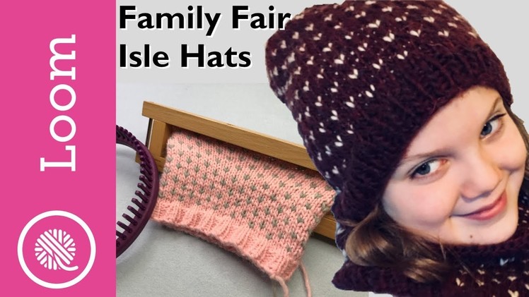 Loom Along Class | Fair Isle Hats (5 sizes - Toddler, Child, Sm, Med, Lg)