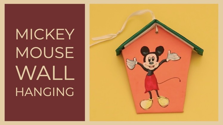 Mickey Mouse Wall Hanging I How to Make a Mickey Mouse Wall Decoration