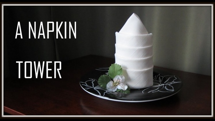 Napkin Folding : A Tower