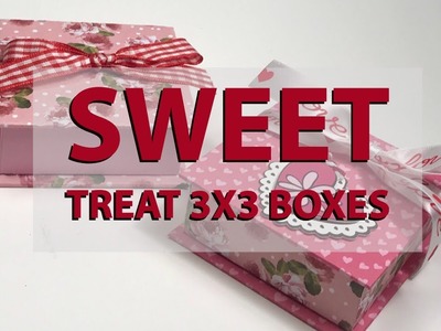3x3 Sweet Treat Box With Lid - Paper Crafting