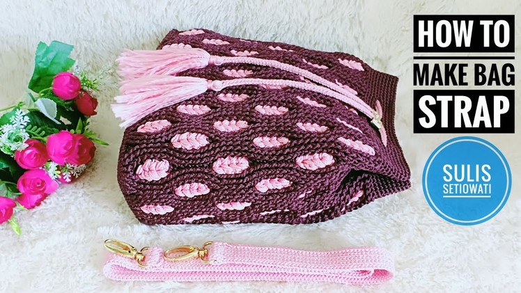 Crochet || how to make bag strap