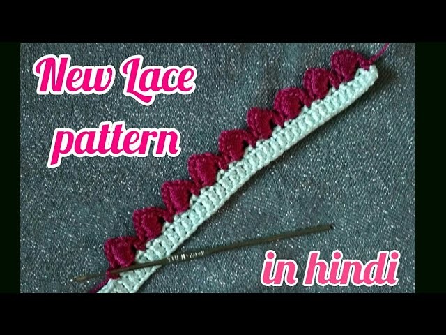 Crochet New Lace Pattern in hindi,crochet dupatta lace design,indian crochet patterns
