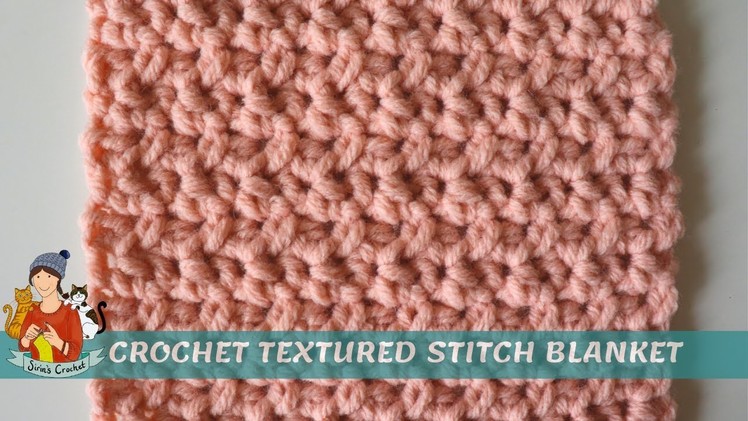Crochet Textured Stitch Blanket