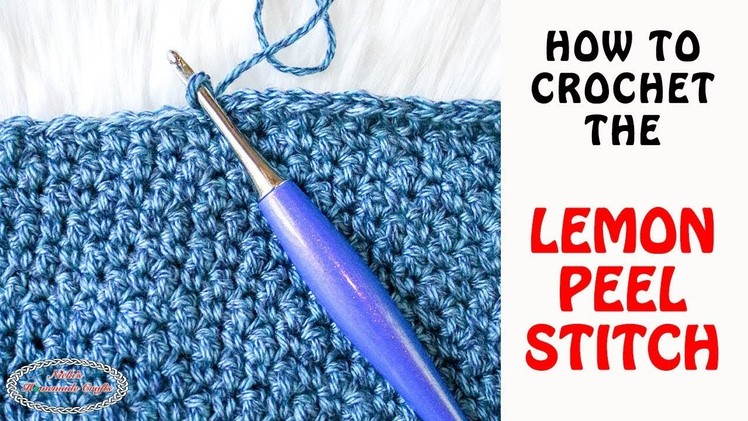 How to: Crochet the LEMON PEEL STITCH - Easy Tutorial