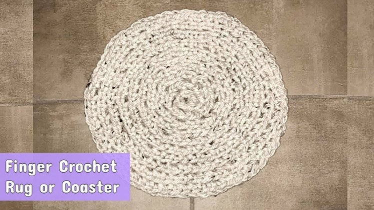 How to Finger Crochet a No Sew Circular Rug or Coaster - Crochet Jewel