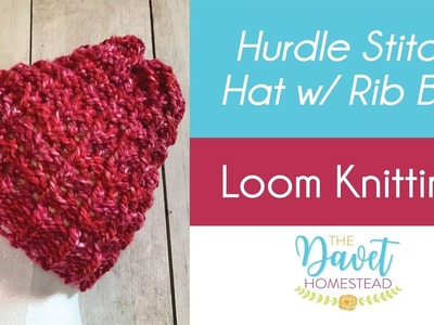 Hurdle Stitch Hat with Rib Brim - Loom Knitting
