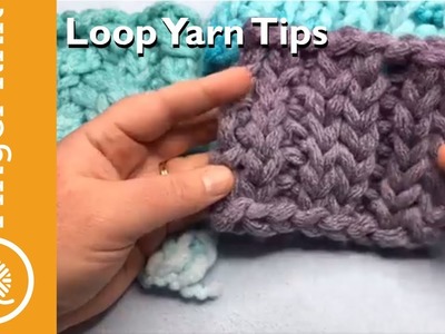 Loop Yarn Tips & Hacks: Be a Finger Knitting PRO