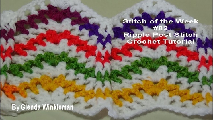 Stitch of the Week #82 Ripple Post Stitch  Crochet Tutorial